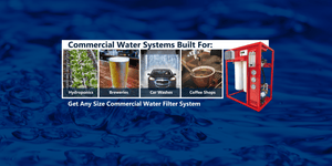 Commercial Water Systems | Commercial Reverse Osmosis Systems | Commercial RO Systems